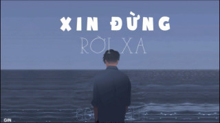 Xin Đừng Rời Xa