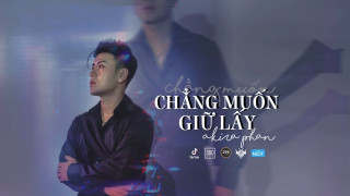 Chẳng Muốn Giữ Lấy