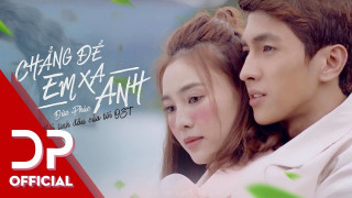 Chẳng Để Em Xa Anh