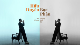 Hữu Duyên Bạc Phận