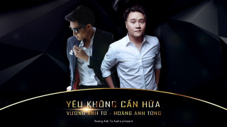 Yêu Không Cần Hứa