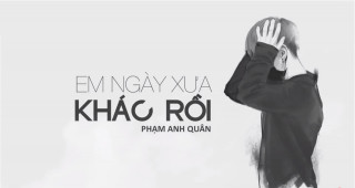 Em Ngày Xưa Khác Rồi