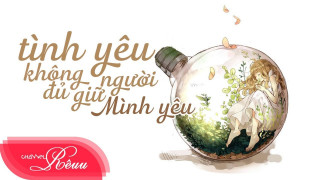 Tình Yêu Không Đủ Giữ Người Mình Yêu