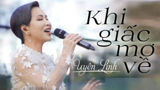 Khi Giấc Mơ Về