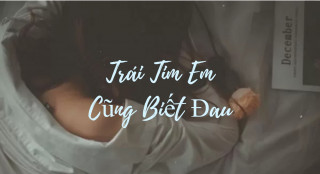 Trái Tim Anh Cũng Biết Đau