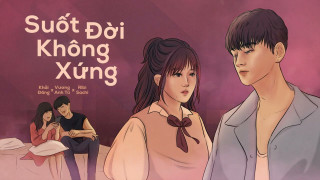 Suốt Đời Không Xứng