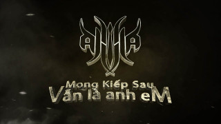 Mong Kiếp Sau Vẫn Là Anh Em