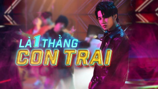 Là 1 Thằng Con Trai