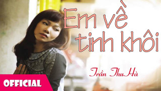 Em Về Tinh Khôi