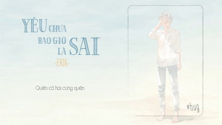 Yêu Chưa Bao Giờ Là Sai