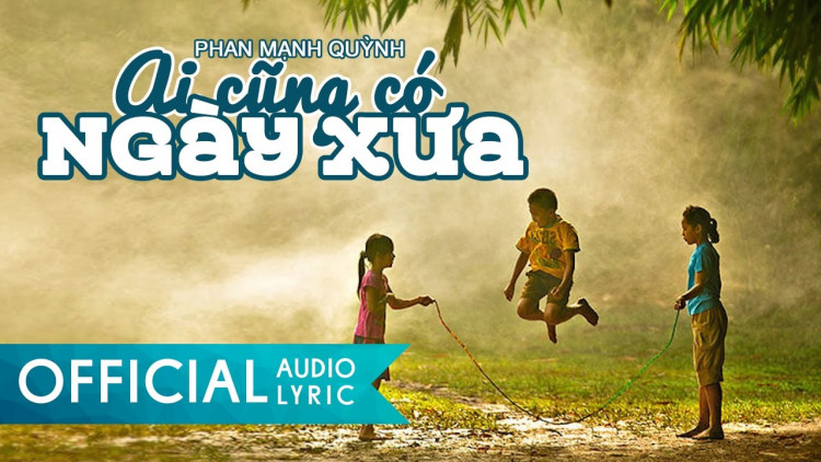Ai Cũng Có Ngày Xưa
